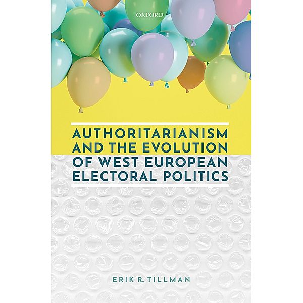 Authoritarianism and the Evolution of West European Electoral Politics, Erik R. Tillman