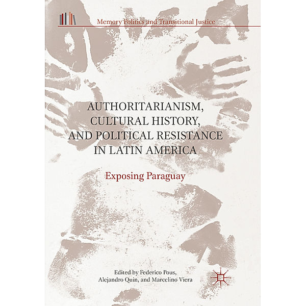 Authoritarianism, Cultural History, and Political Resistance in Latin America