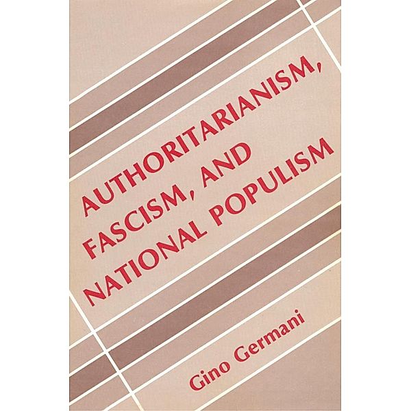 Authoritarianism, Fascism, and National Populism, Gino Germani