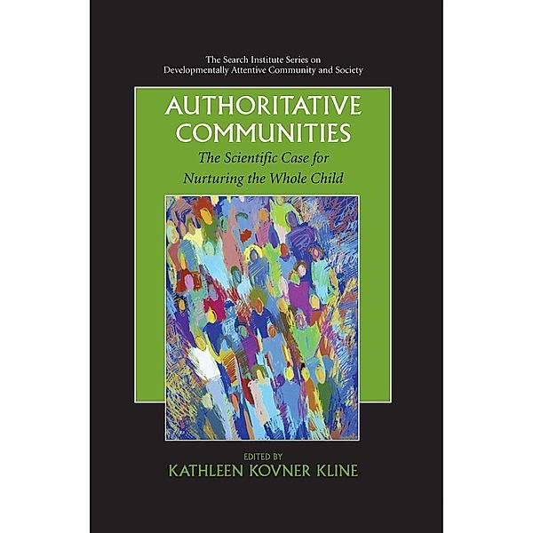 Authoritative Communities / The Search Institute Series on Developmentally Attentive Community and Society Bd.5