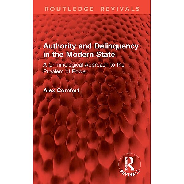Authority and Delinquency in the Modern State, Alex Comfort
