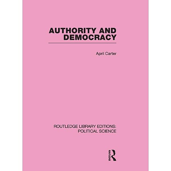 Authority and Democracy, April Carter