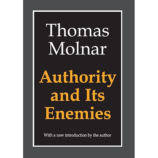 Authority and Its Enemies, Thomas Molnar