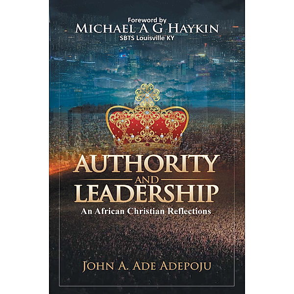 Authority and Leadership, John A. Ade Adepoju