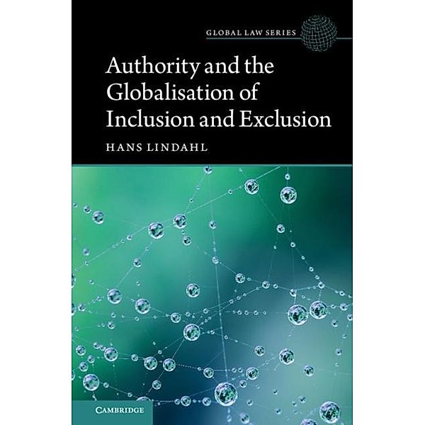 Authority and the Globalisation of Inclusion and Exclusion, Hans Lindahl