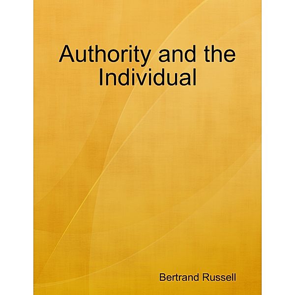 Authority and the Individual, Bertrand Russell