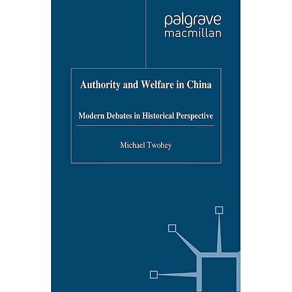 Authority and Welfare in China / Studies on the Chinese Economy, M. Twohey