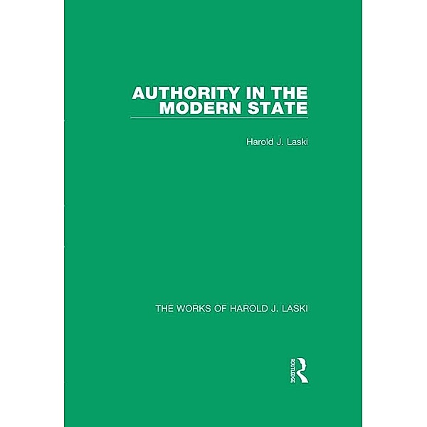 Authority in the Modern State (Works of Harold J. Laski), Harold J. Laski