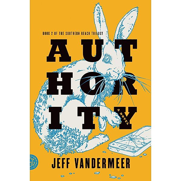 Authority / The Southern Reach Series Bd.2, Jeff VanderMeer