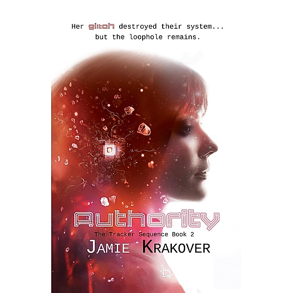 Authority (The Tracker Sequence, #2) / The Tracker Sequence, Jamie Krakover