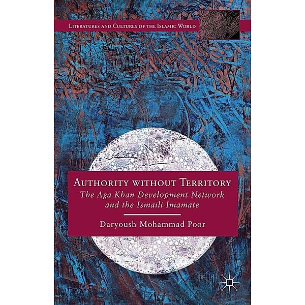 Authority without Territory / Literatures and Cultures of the Islamic World, Kenneth A. Loparo