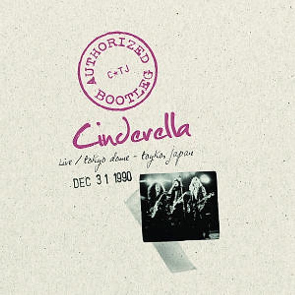 Authorized Bootleg-Live At The Tokyo Dome,1990, Cinderella