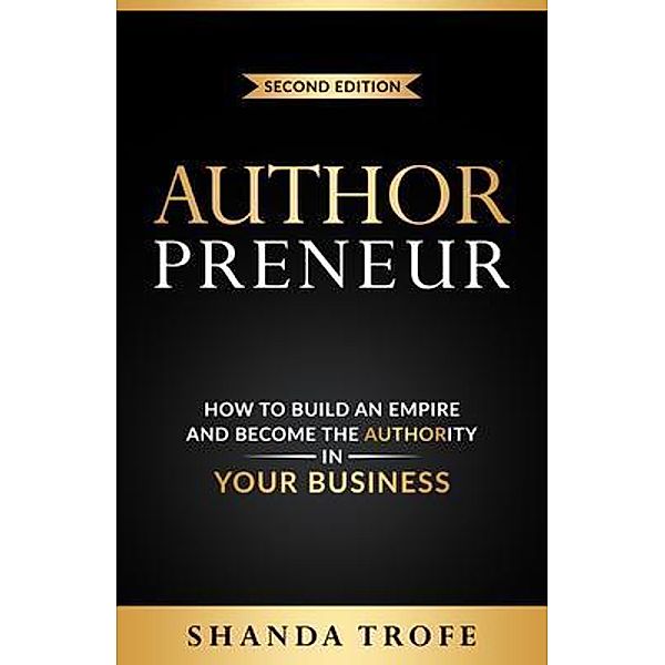Authorpreneur / Transcendent Publishing, Shanda Trofe