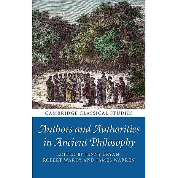 Authors and Authorities in Ancient Philosophy / Cambridge Classical Studies