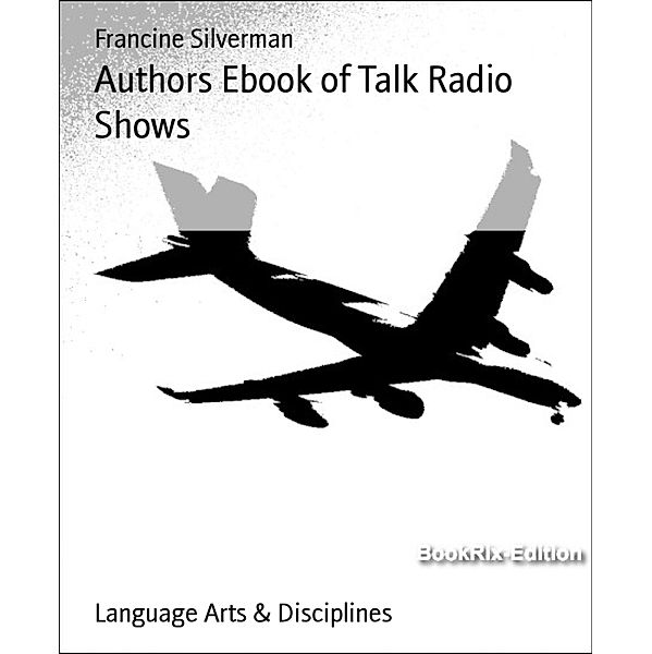 Authors Ebook of Talk Radio Shows, Francine Silverman