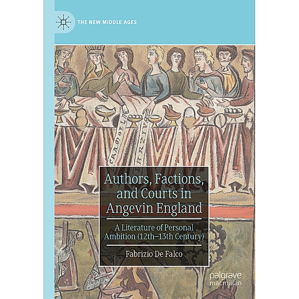 Authors, Factions, and Courts in Angevin England, Fabrizio De Falco