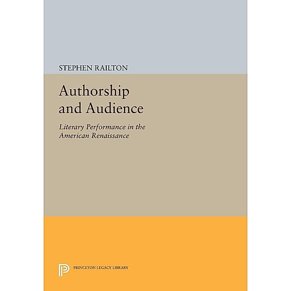 Authorship and Audience / Princeton Legacy Library Bd.1214, Stephen Railton