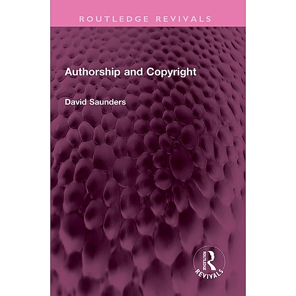 Authorship and Copyright, David Saunders