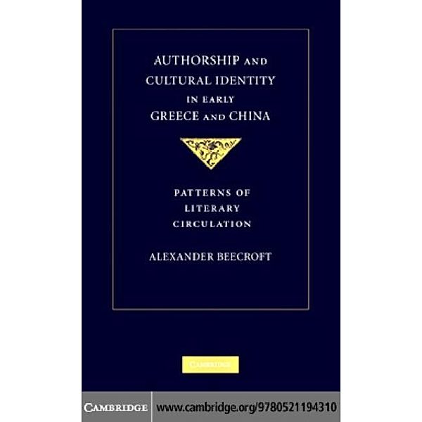 Authorship and Cultural Identity in Early Greece and China, Alexander Beecroft