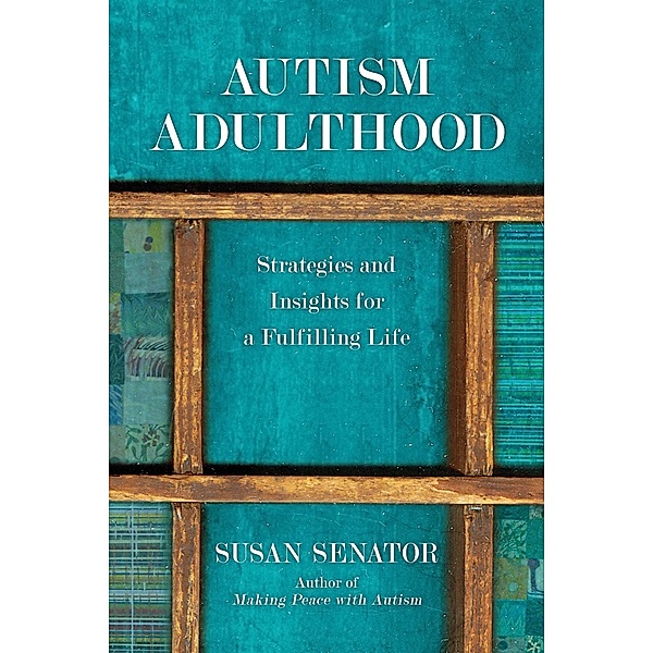 Autism Adulthood, Susan Senator