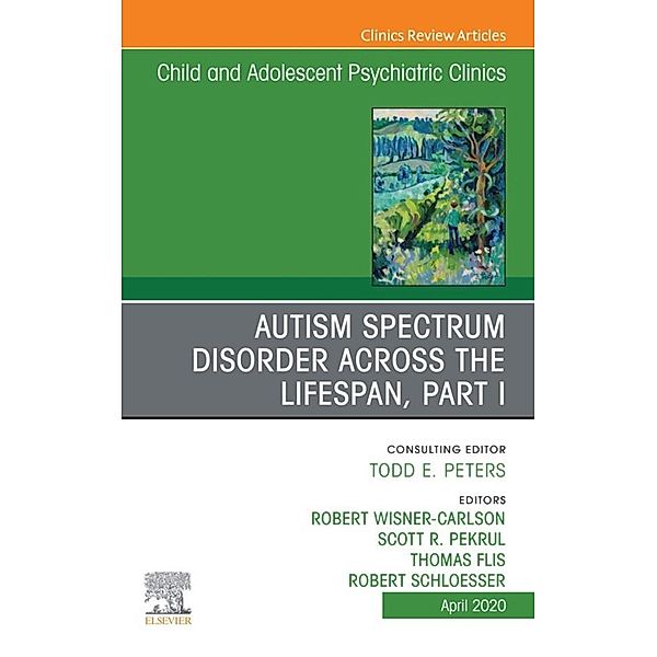 Autism, An Issue of ChildAnd Adolescent Psychiatric Clinics of North America