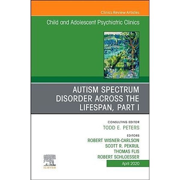 Autism, An Issue of ChildAnd Adolescent Psychiatric Clinics of North America