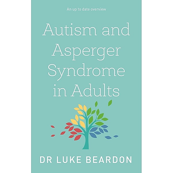 Autism and Asperger Syndrome in Adults, Luke Beardon