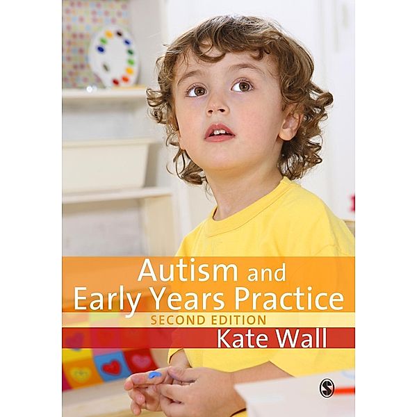 Autism and Early Years Practice, Kate Wall