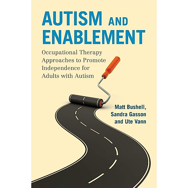 Autism and Enablement, Matt Bushell, Sandra Gasson, Ute Vann