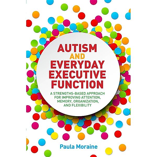 Autism and Everyday Executive Function, Paula Moraine