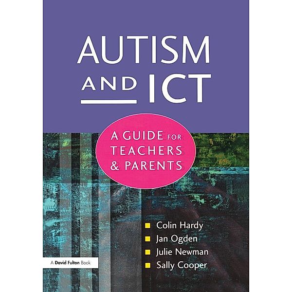 Autism and ICT, Colin Hardy, Jan Ogden, Julie Newman, Sally Cooper