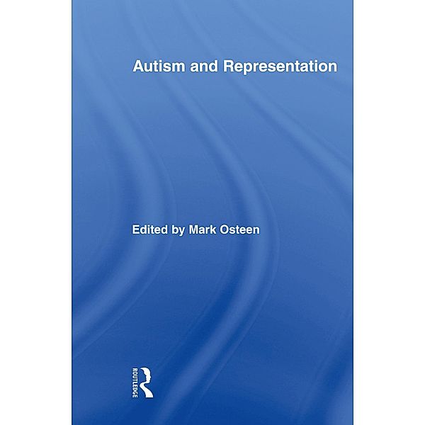 Autism and Representation / Routledge Research in Cultural and Media Studies
