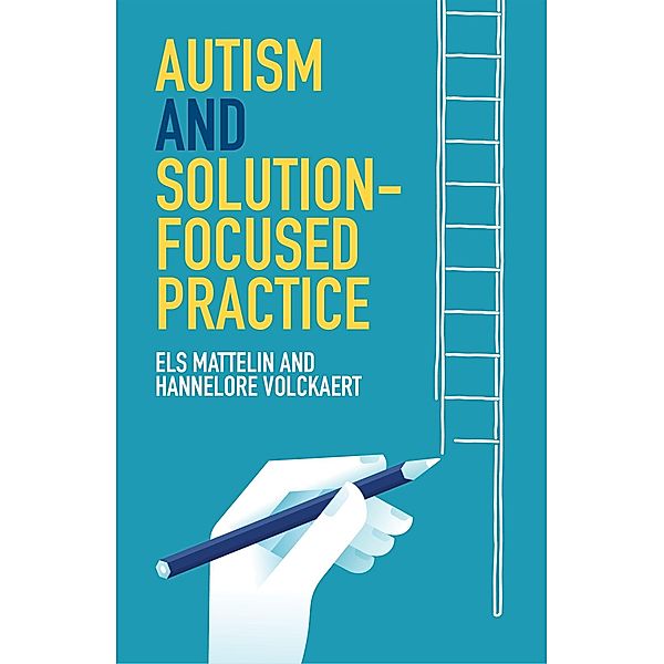 Autism and Solution-focused Practice, Els Mattelin, Hannelore Volckaert