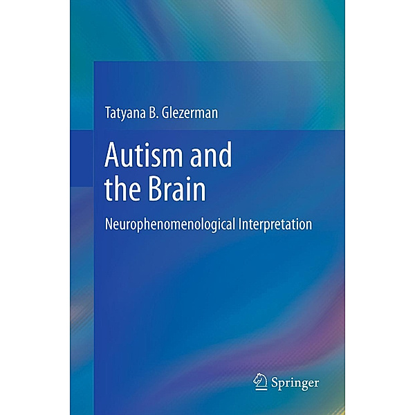 Autism and the Brain, Tatyana B Glezerman