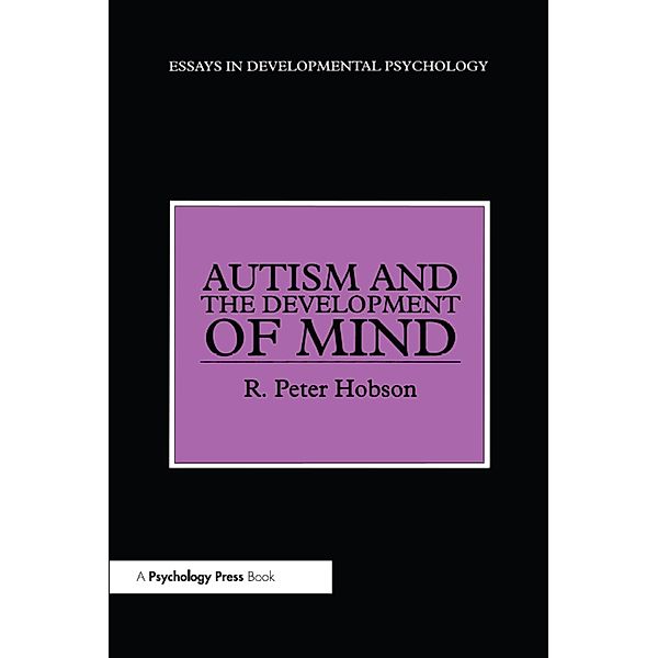 Autism and the Development of Mind, R. Peter Hobson