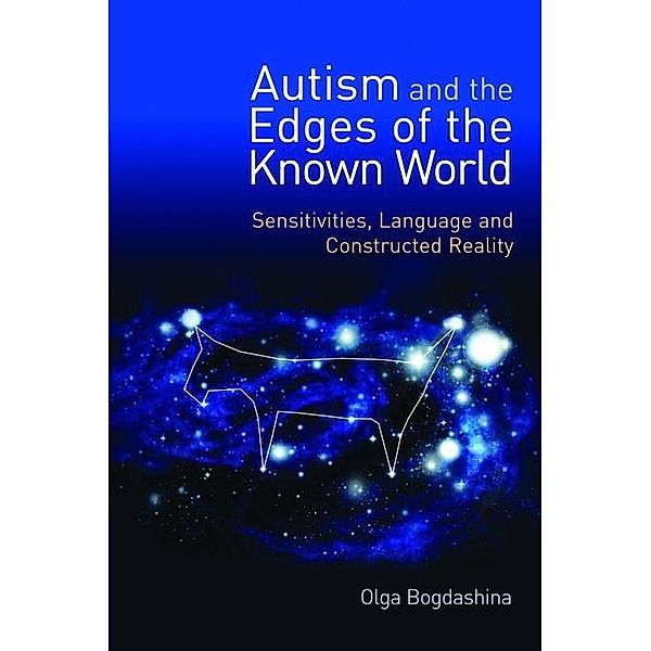 Autism and the Edges of the Known World, Olga Bogdashina