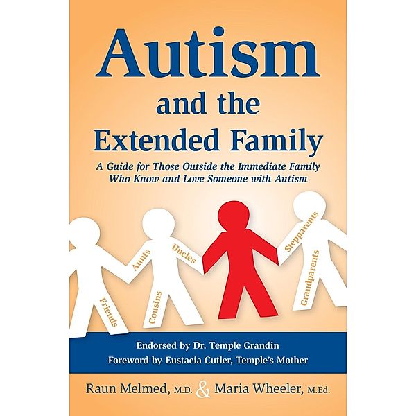 Autism and the Extended Family, Raun Melmed, Maria Wheeler