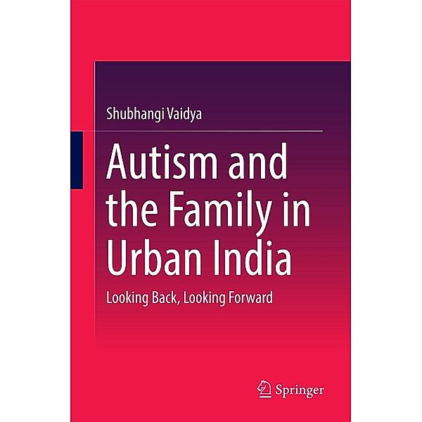 Autism and the Family in Urban India, Shubhangi Vaidya