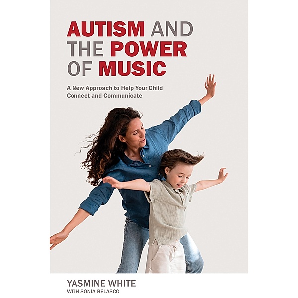 Autism and the Power of Music, Yasmine L. White