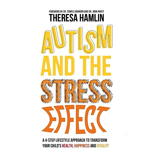 Autism and the Stress Effect, Theresa Hamlin