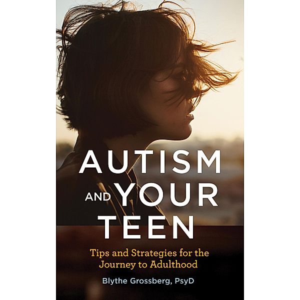 Autism and Your Teen / APA LifeTools Series, Blythe Grossberg