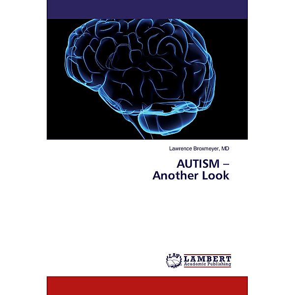 AUTISM - Another Look, Lawrence Broxmeyer