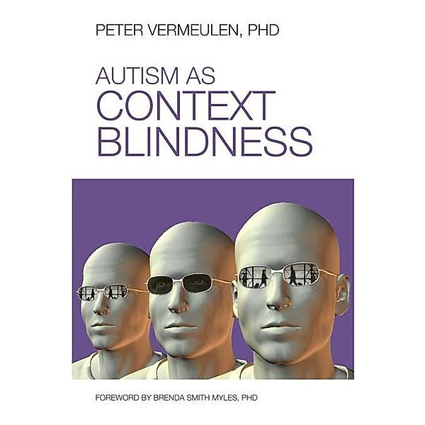 Autism as Context Blindness / AAPC Publishing, Peter Vermeulen