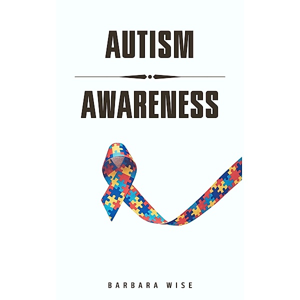 Autism Awareness, Barbara Wise