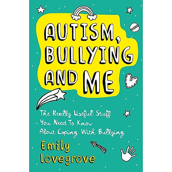 Autism, Bullying and Me, Emily Lovegrove