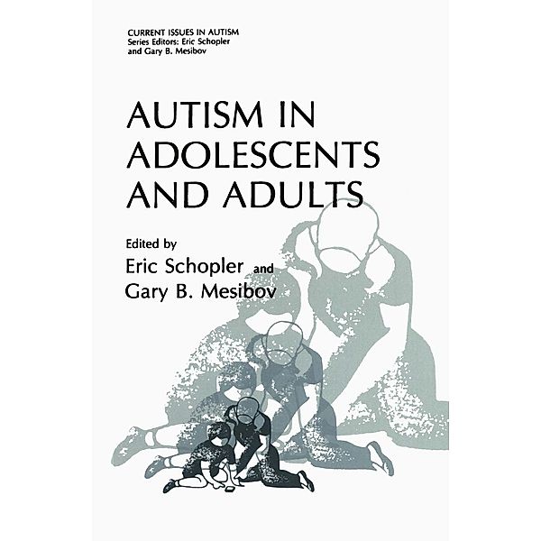 Autism in Adolescents and Adults / Current Issues in Autism