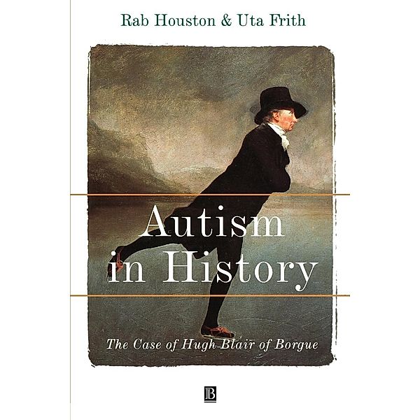 Autism in History, R. A. Houston, Uta Frith