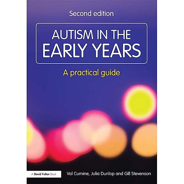 Autism in the Early Years, Val Cumine, Julia Dunlop, Gill Stevenson
