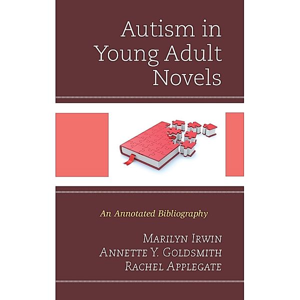 Autism in Young Adult Novels, Marilyn Irwin, Annette Y. Goldsmith, Rachel Applegate