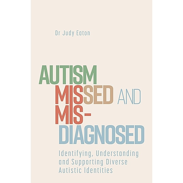 Autism Missed and Misdiagnosed, Judy Eaton